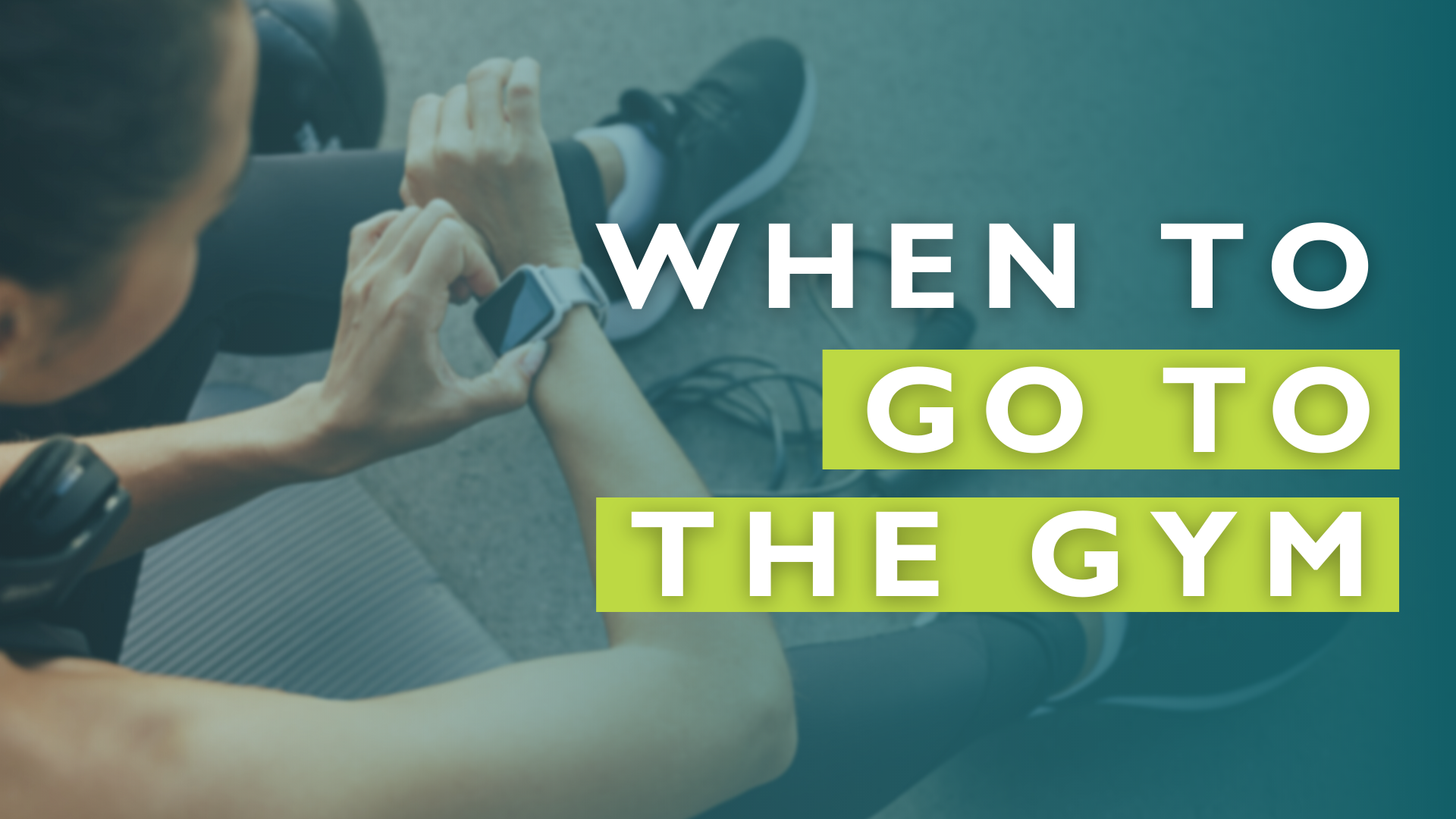 When Should You Go To The Gym?